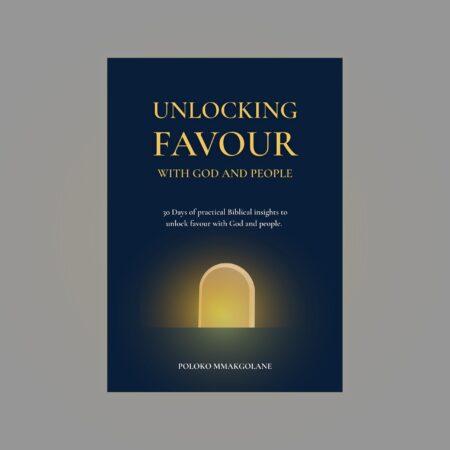 Unlocking Favour With God and People