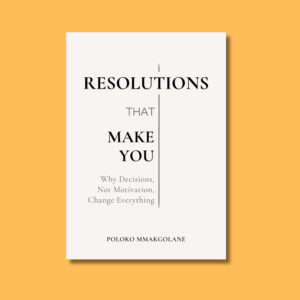 Resolutions That Make You- *Limited Collector’s Edition (Signed Hard Copy)
